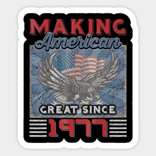 43rd Birthday Perfect Gifts Making American Great Since 1977 Sticker